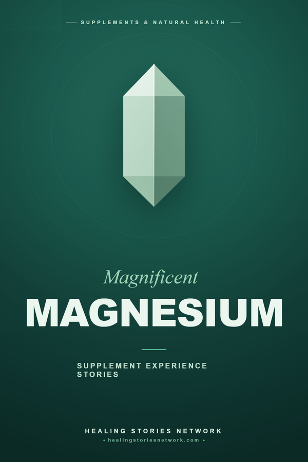 Magnificent Magnesium: Supplement Experience Stories