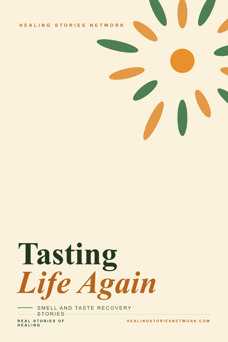 Tasting Life Again: Smell and Taste Recovery Stories