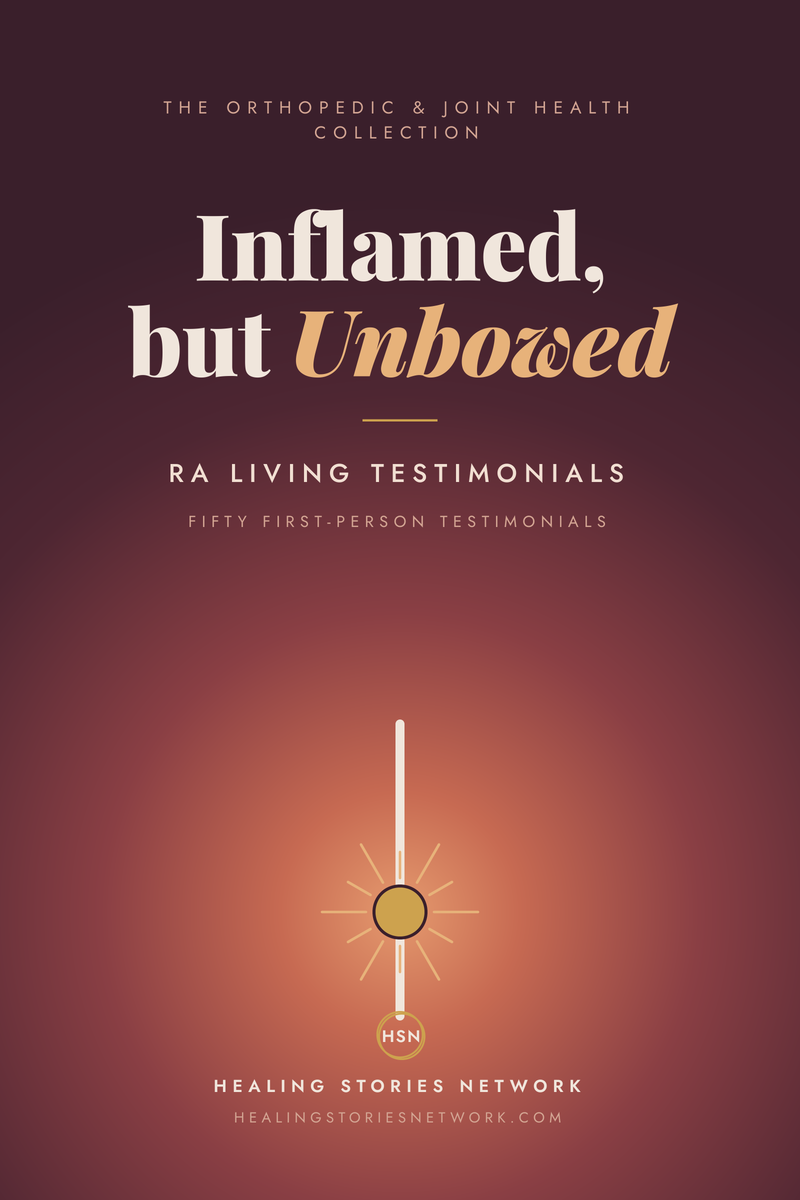 Inflamed but Unbowed: Rheumatoid Arthritis (RA) Living Testimonials