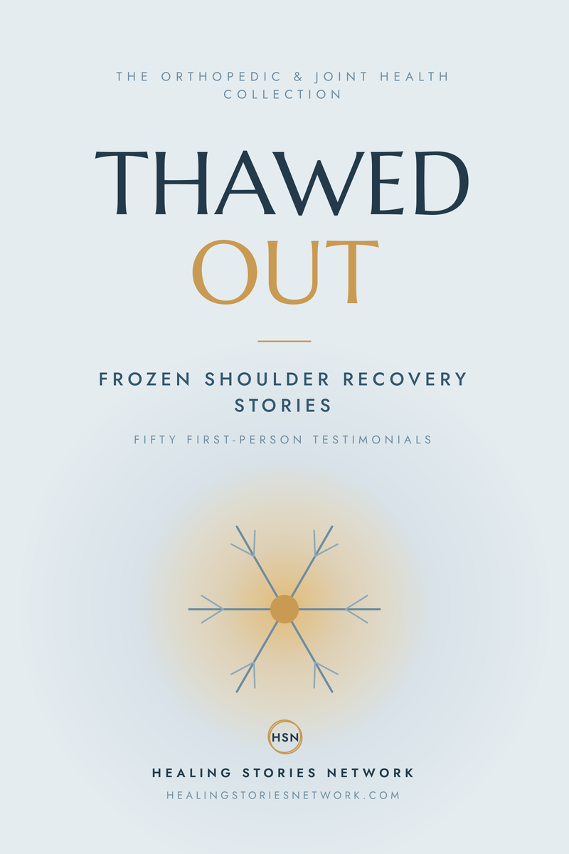 Thawed Out: Frozen Shoulder Recovery Stories