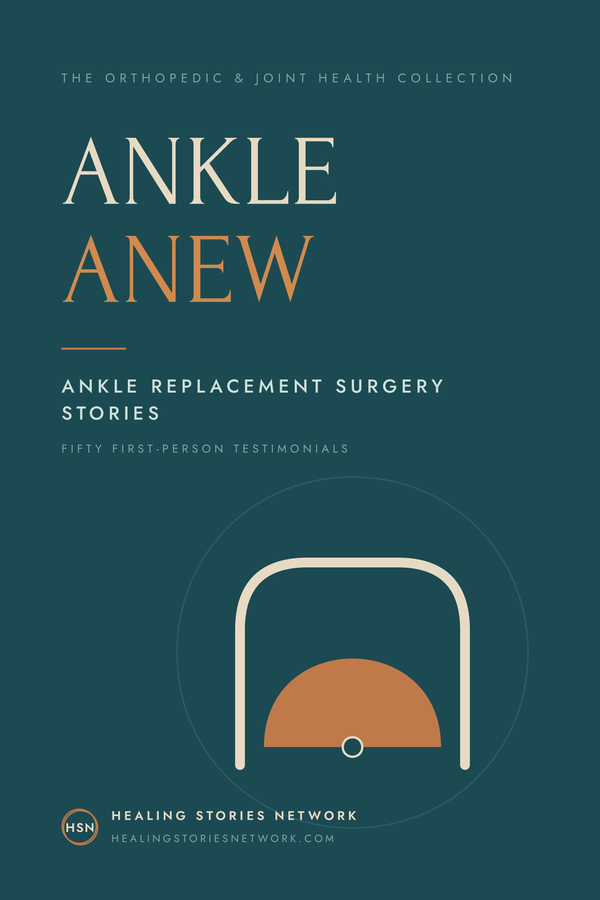 Ankle Anew: Ankle Replacement Surgery Stories