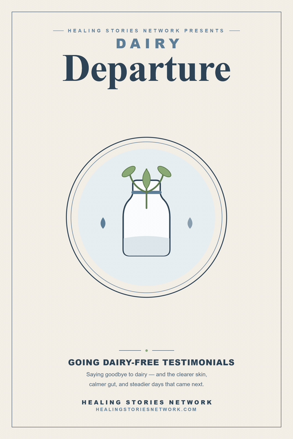 Dairy Departure: Going Dairy-Free Testimonials