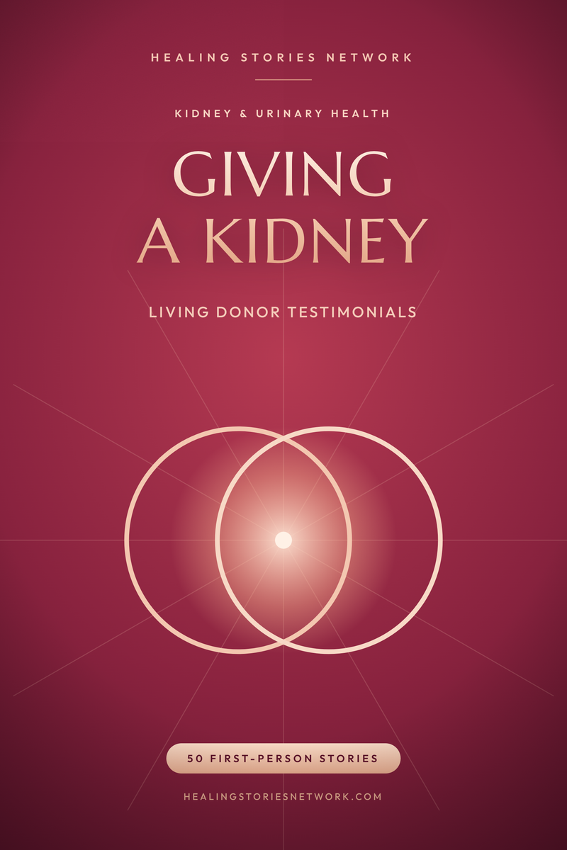 Giving a Kidney: Living Donor Testimonials