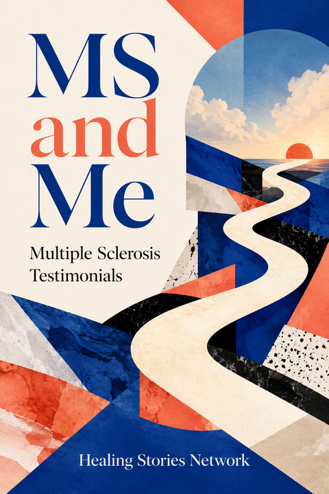 MS and Me: Multiple Sclerosis Stories — ebook cover (Multiple Sclerosis stories), Healing Stories Network