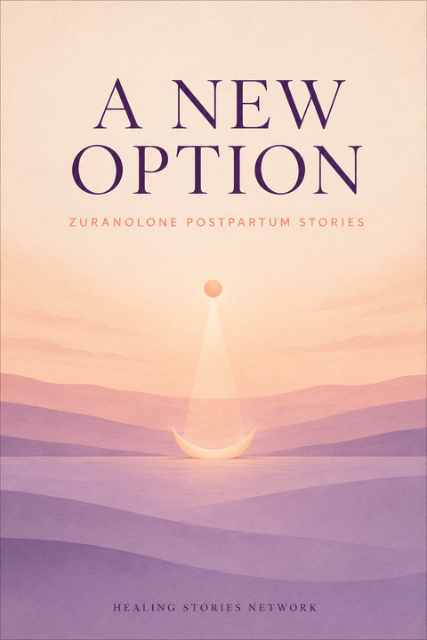 A New Option: Zuranolone Postpartum Stories