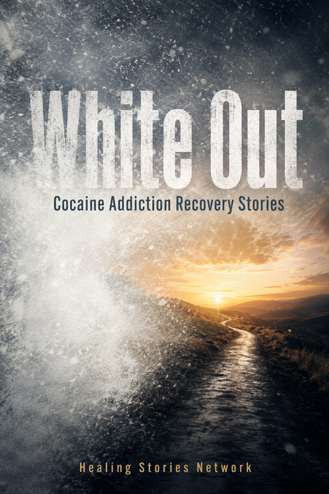 White Out: Cocaine Addiction Recovery Stories
