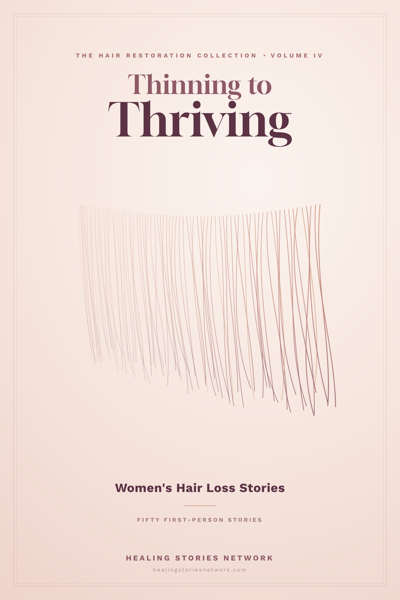 Thinning to Thriving: Women's Hair Loss Stories