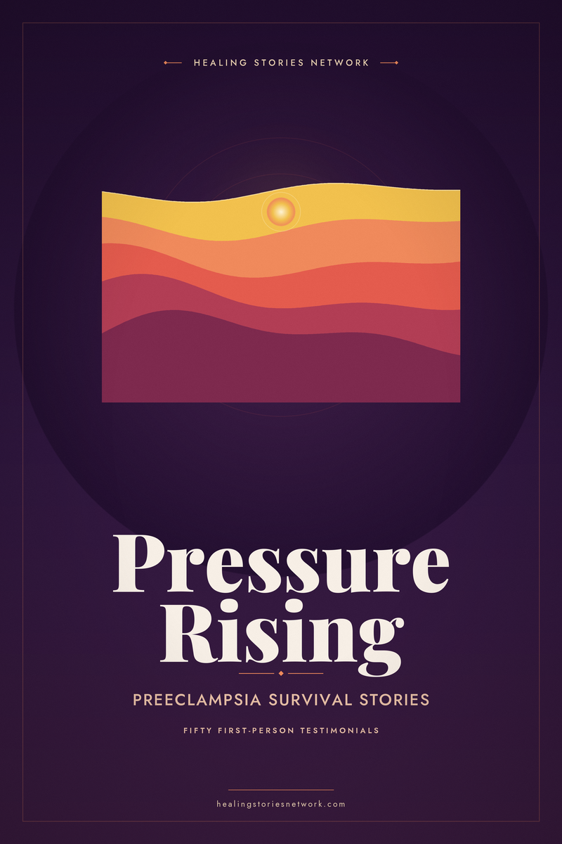 Pressure Rising: Preeclampsia Survival Stories