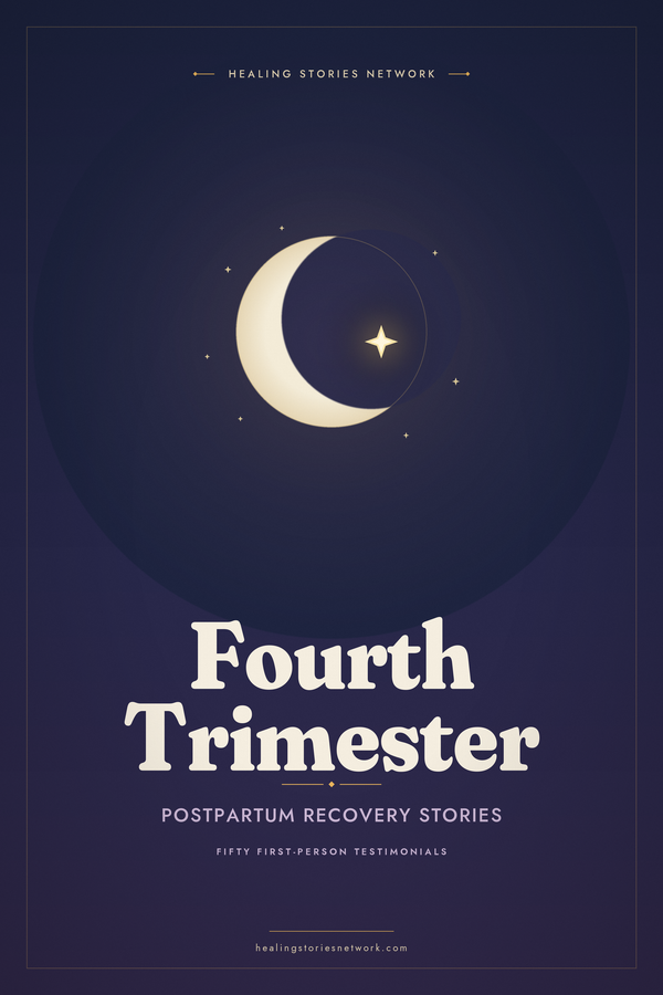 Fourth Trimester: Postpartum Recovery Stories