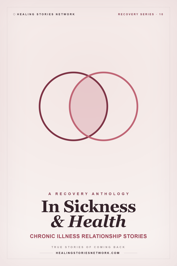 In Sickness and Health: Chronic Illness Relationship Stories