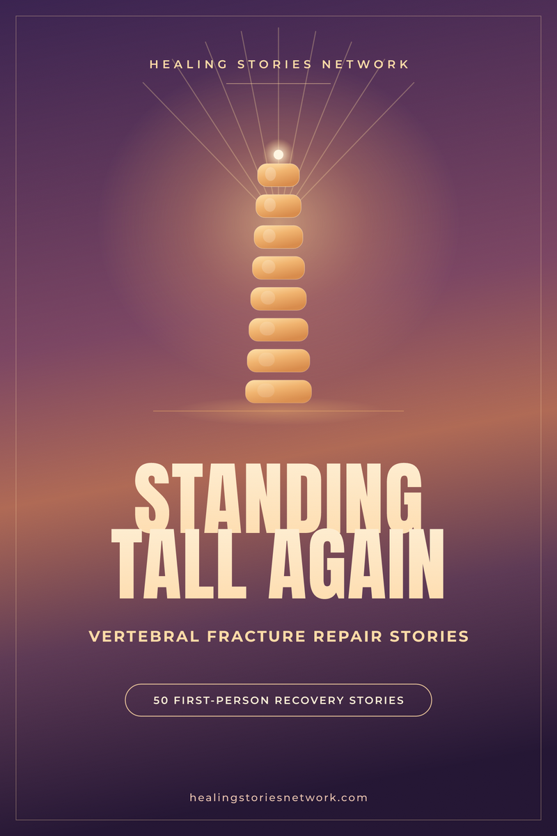 Standing Tall Again: Vertebral Fracture Repair Stories