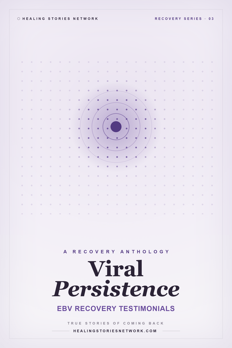 Viral Persistence: Epstein-Barr Virus (EBV) Recovery Testimonials
