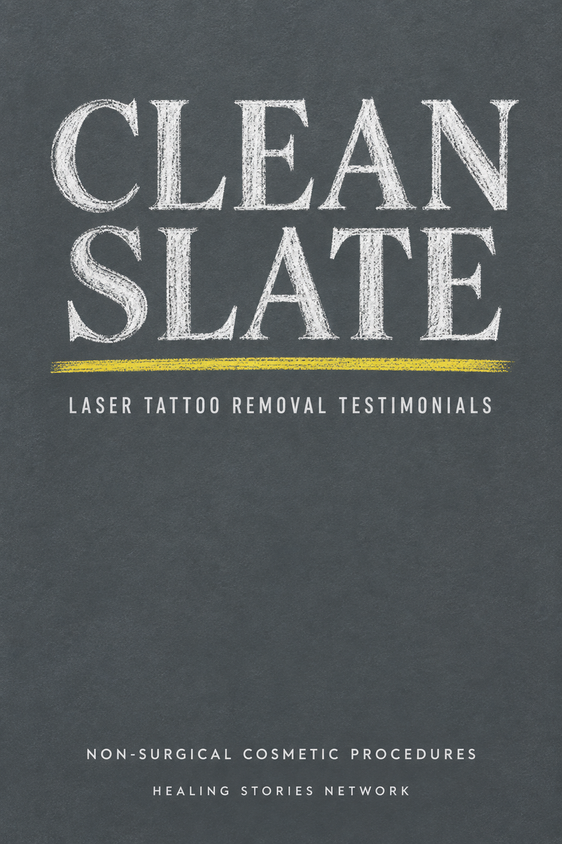 Clean Slate: Laser Tattoo Removal Testimonials — Non-Surgical Cosmetic Procedures — Healing Stories Network book cover