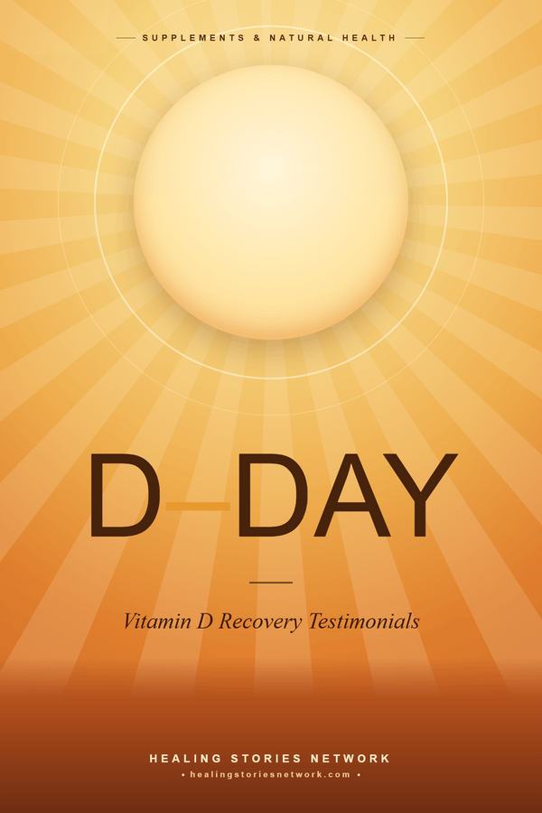 D-Day: Vitamin D Recovery Testimonials
