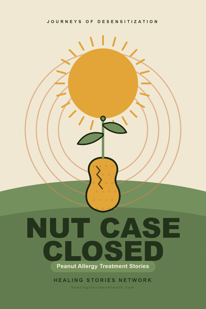 Nut Case Closed: Peanut Allergy Treatment Stories