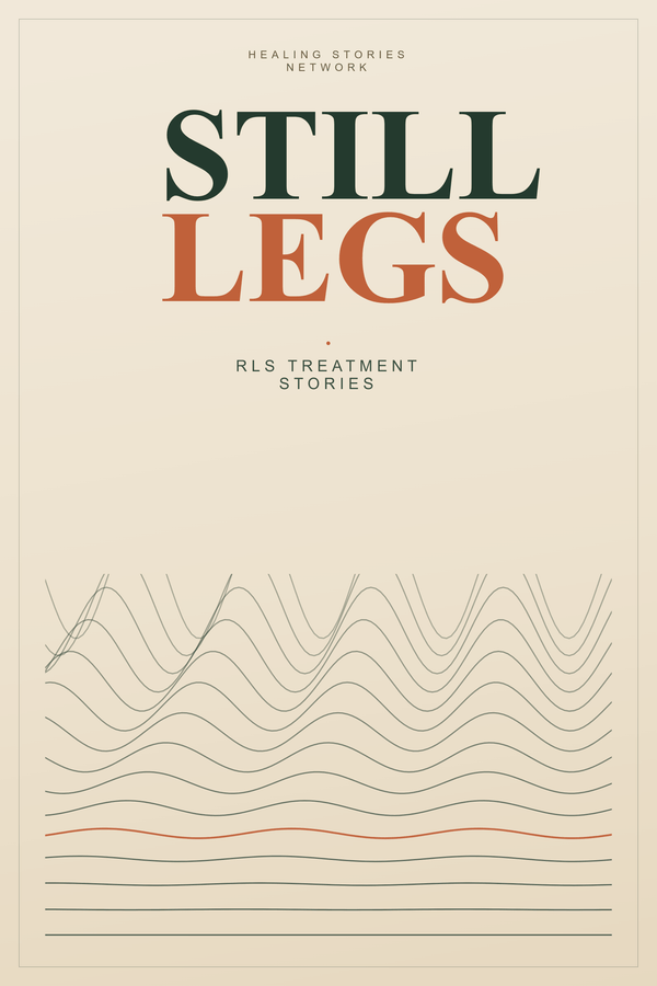 Still Legs: RLS Treatment Stories