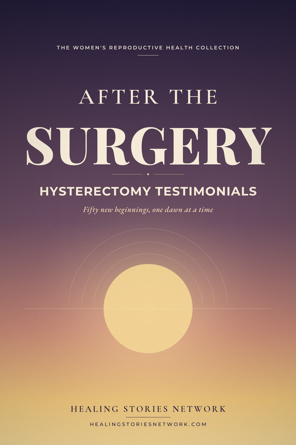 After the Surgery: Hysterectomy Testimonials