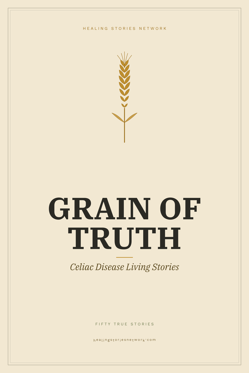 Grain of Truth: Celiac Disease Living Stories