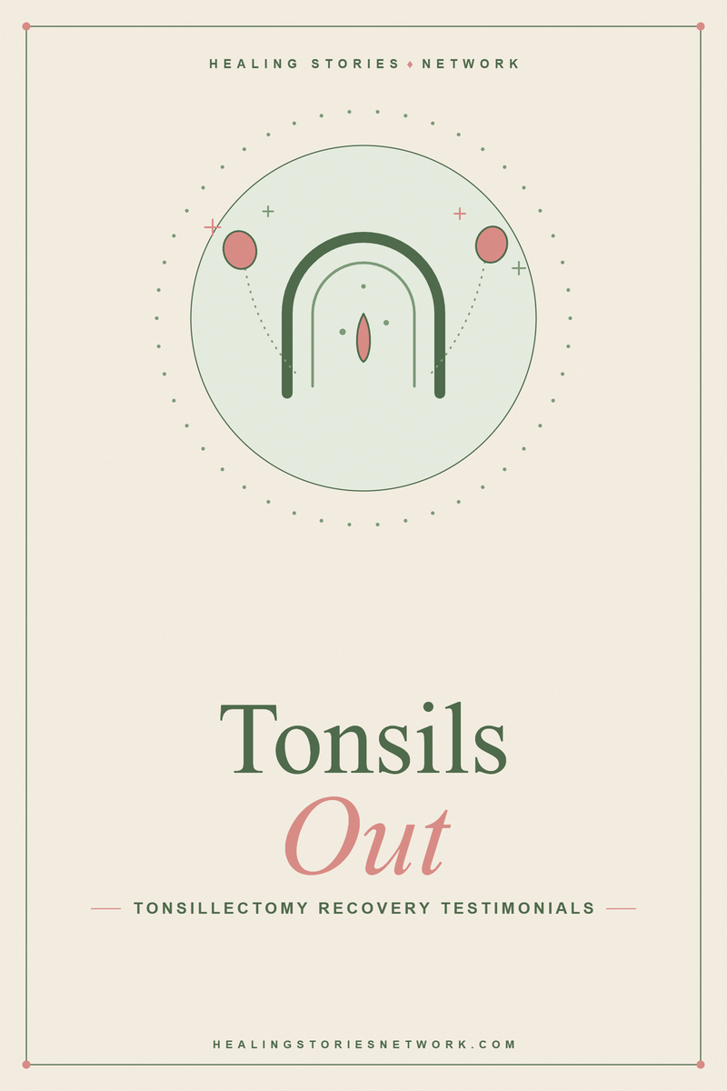 Tonsils Out: Adult Tonsillectomy Recovery Stories