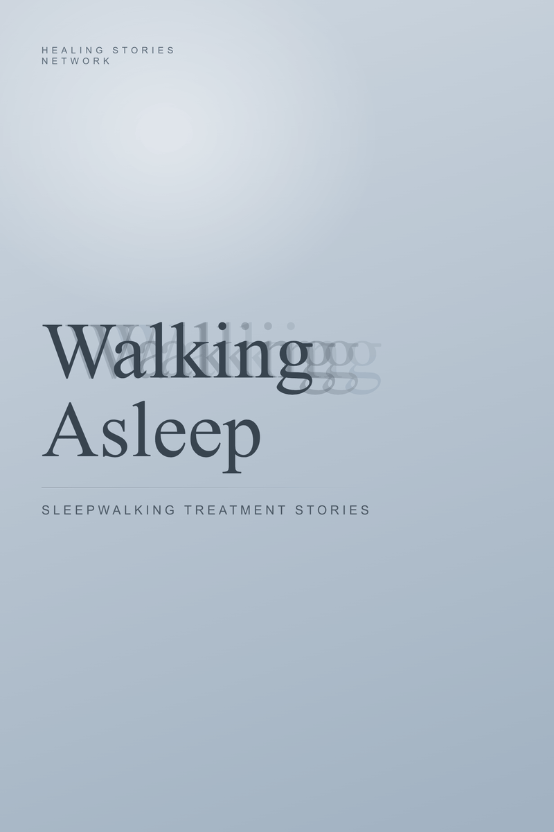 Walking Asleep: Sleepwalking Treatment Stories