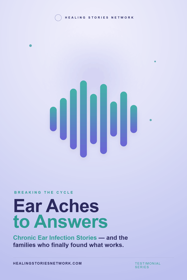 Ear Aches to Answers: Chronic Ear Infection Stories