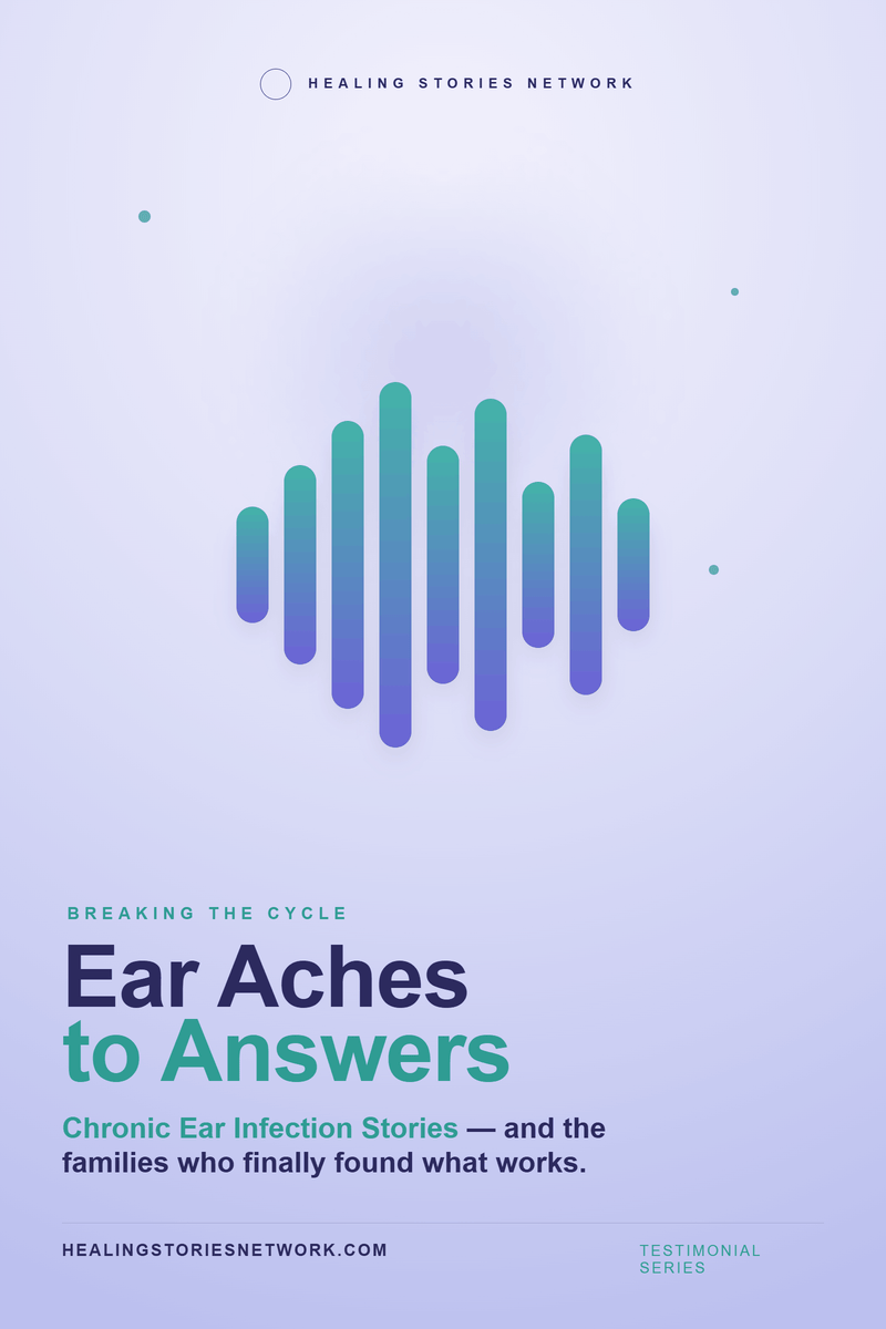 Ear Aches to Answers: Chronic Ear Infection Stories