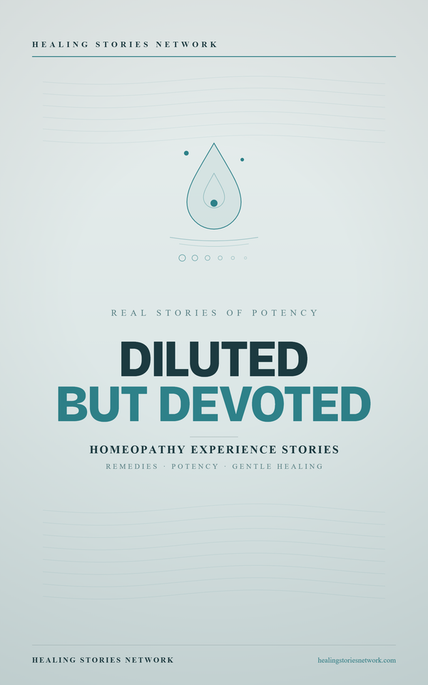 Diluted but Devoted: Homeopathy Experience Stories