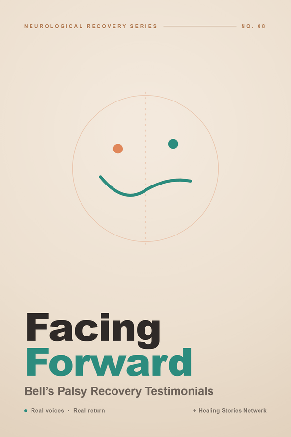 Facing Forward: Bell's Palsy Recovery Testimonials