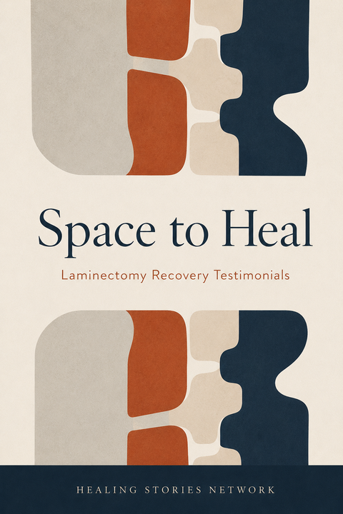 Space to Heal: Laminectomy Recovery Stories