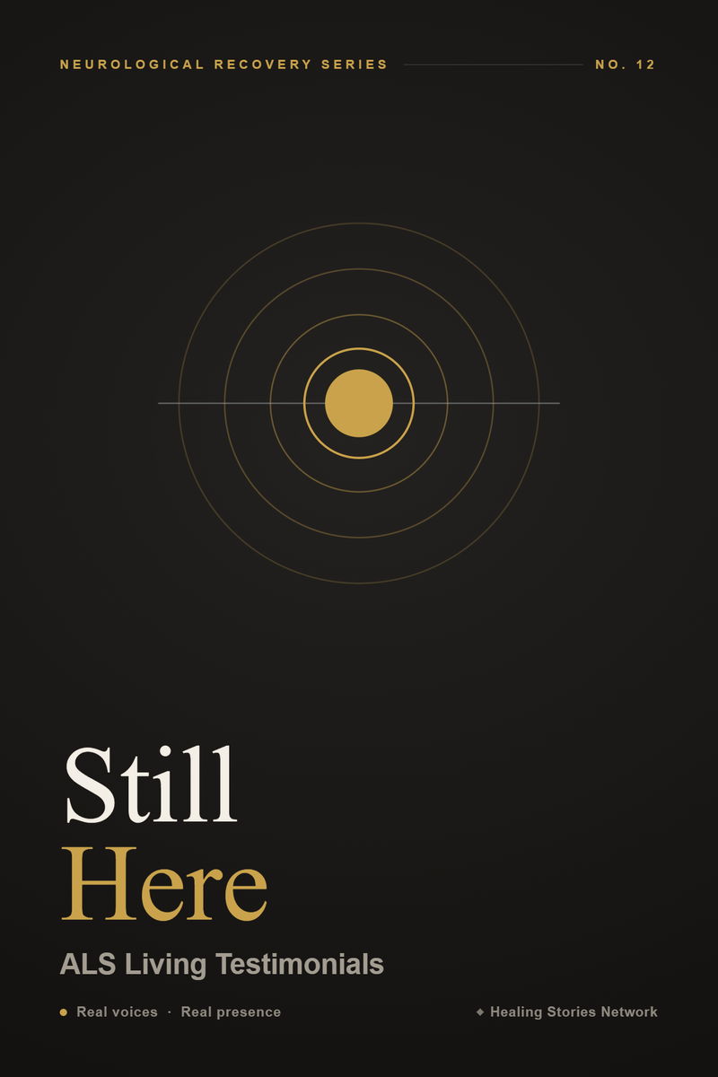 Still Here: ALS Living Testimonials