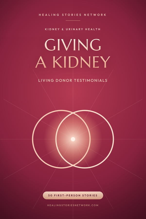 Giving a Kidney: Living Donor Testimonials