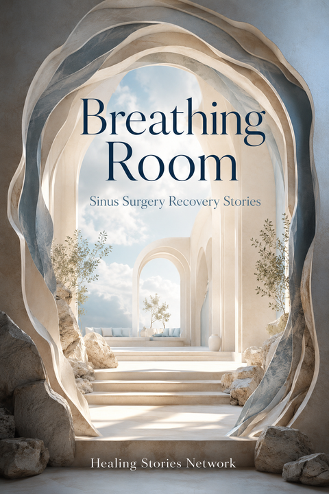 Breathing Room: Sinus Surgery Recovery Stories
