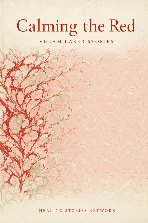 Calming the Red: Vbeam Laser Stories — ebook cover (Vbeam Laser stories), Healing Stories Network