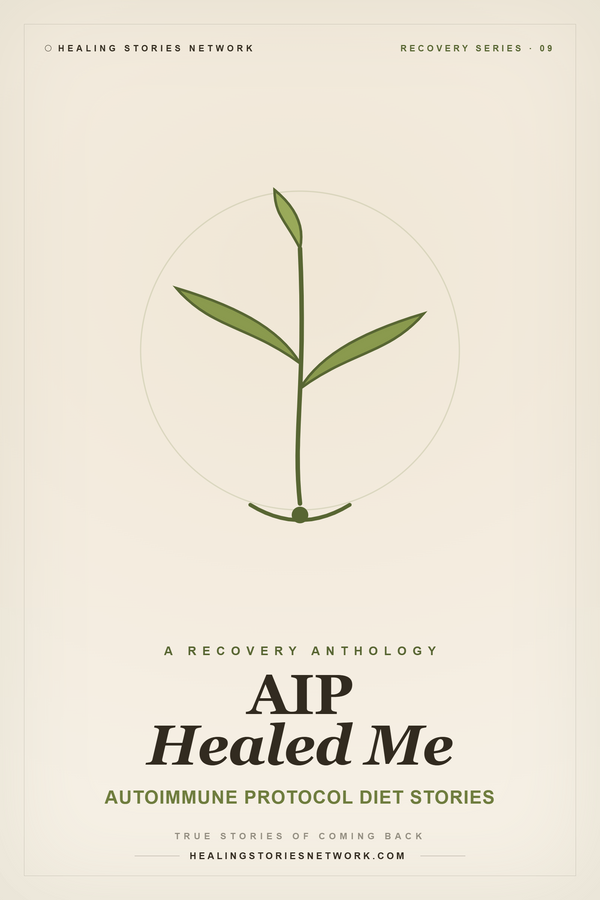 AIP Healed Me: Autoimmune Protocol Diet Stories
