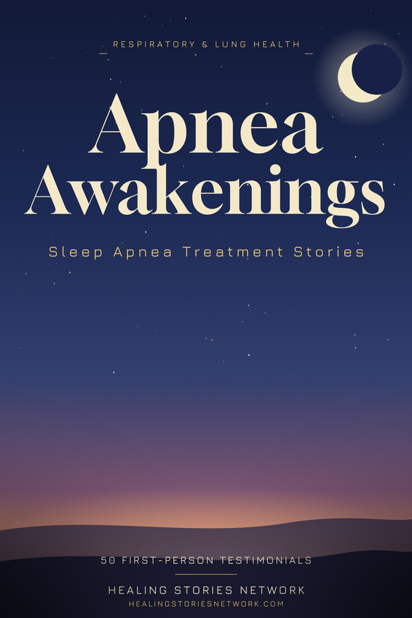 Apnea Awakenings: Sleep Apnea Treatment Stories