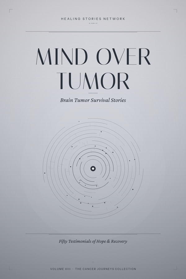 Mind Over Tumor: Brain Tumor Survival Stories