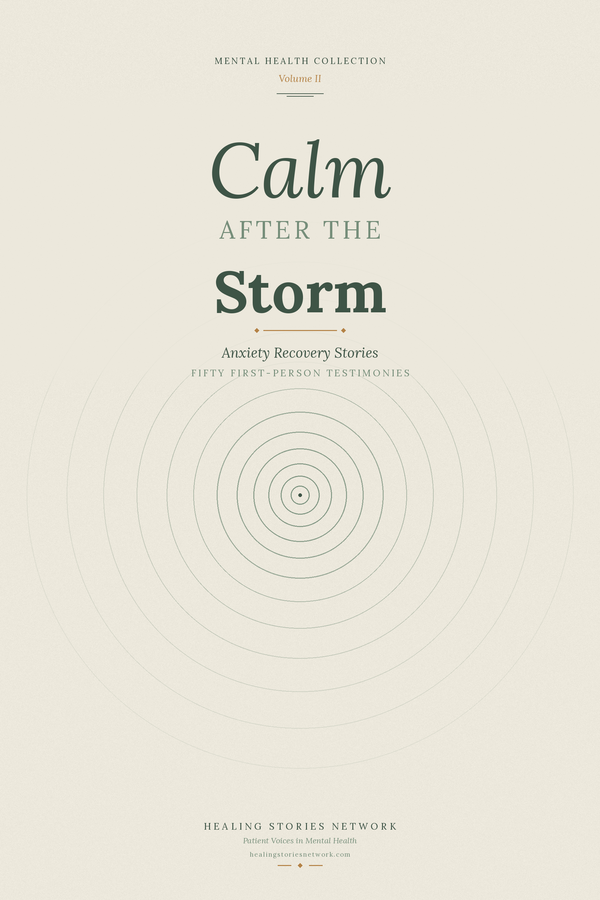 Calm After the Storm: Anxiety Recovery Stories