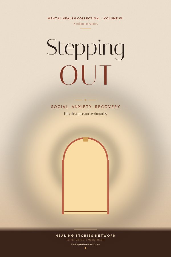 Stepping Out: Social Anxiety Recovery Testimonials