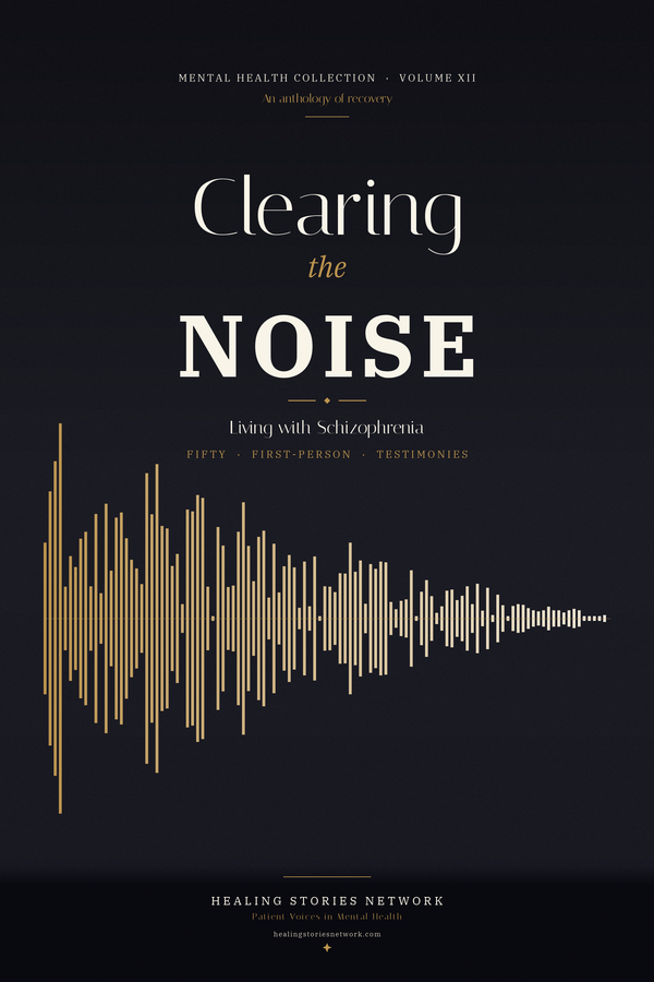 Clearing the Noise: Living with Schizophrenia
