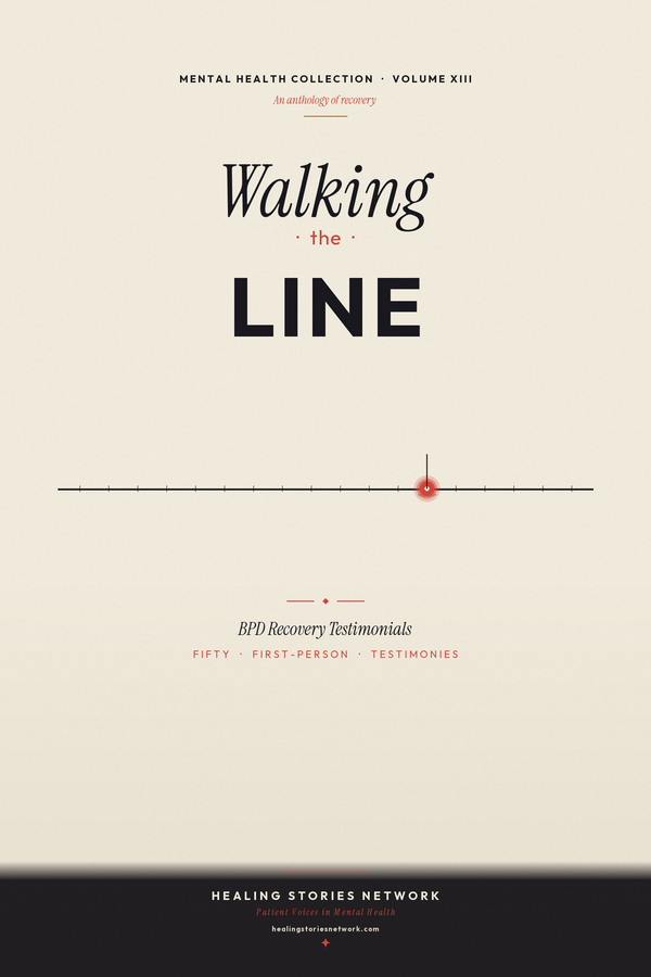 Walking the Line: BPD Recovery Testimonials