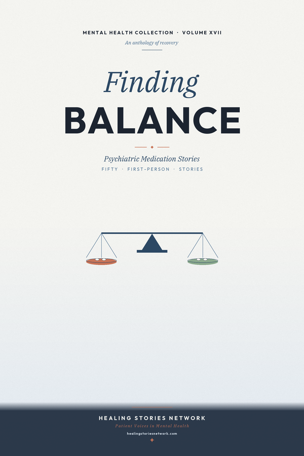 Finding Balance: Psychiatric Medication Stories