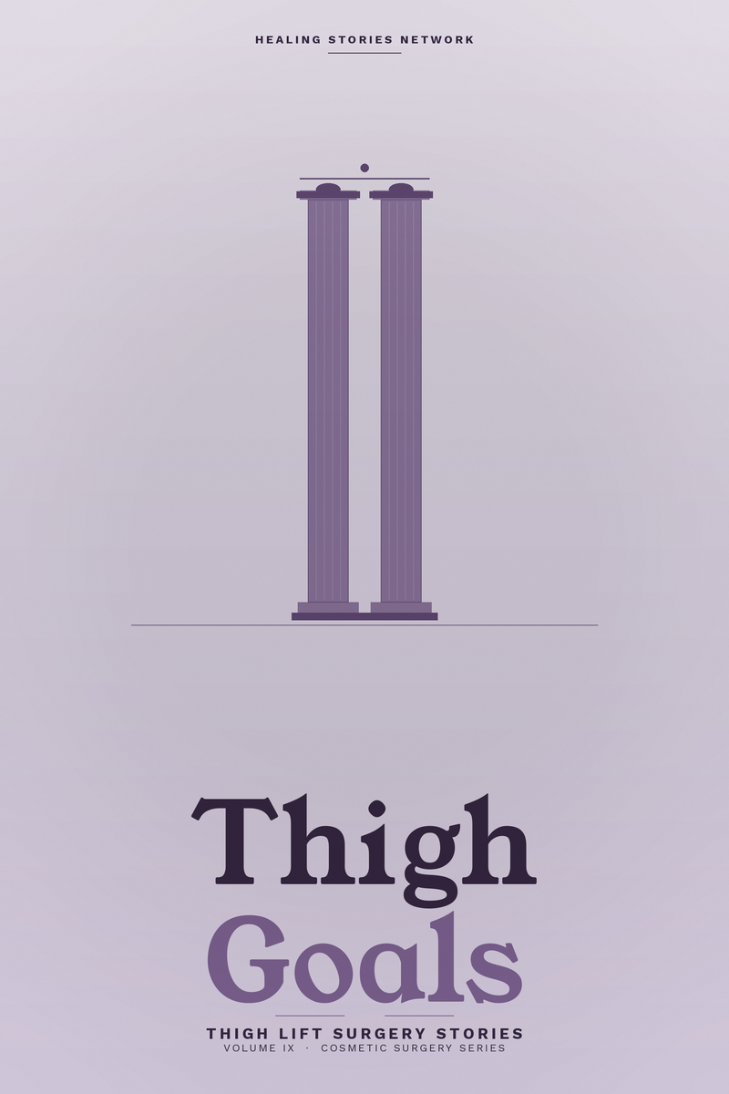 Thigh Goals: Thigh Lift Surgery Stories