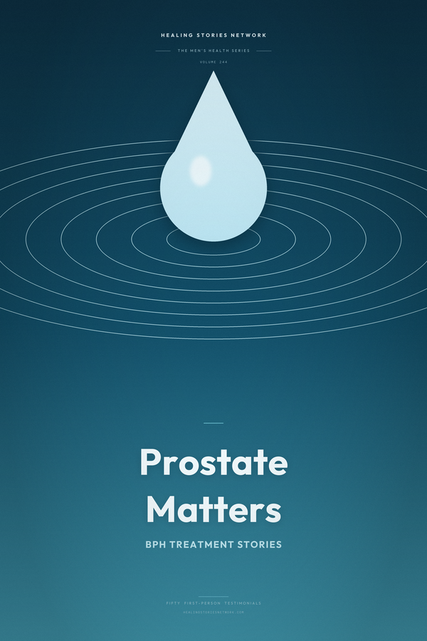 Prostate Matters: Benign Prostatic Hyperplasia (BPH) Treatment Stories