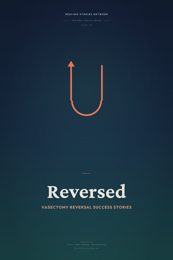 Reversed: Vasectomy Reversal Success Stories