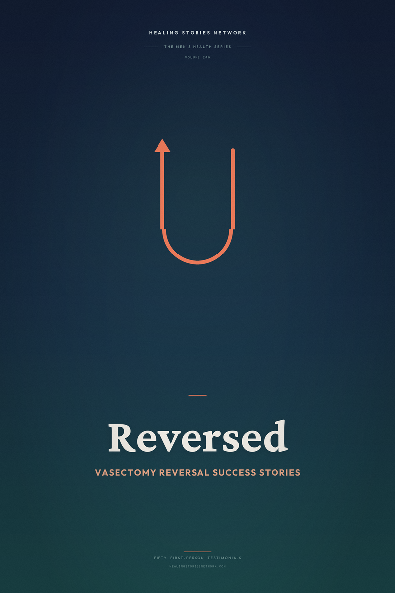 Reversed: Vasectomy Reversal Success Stories