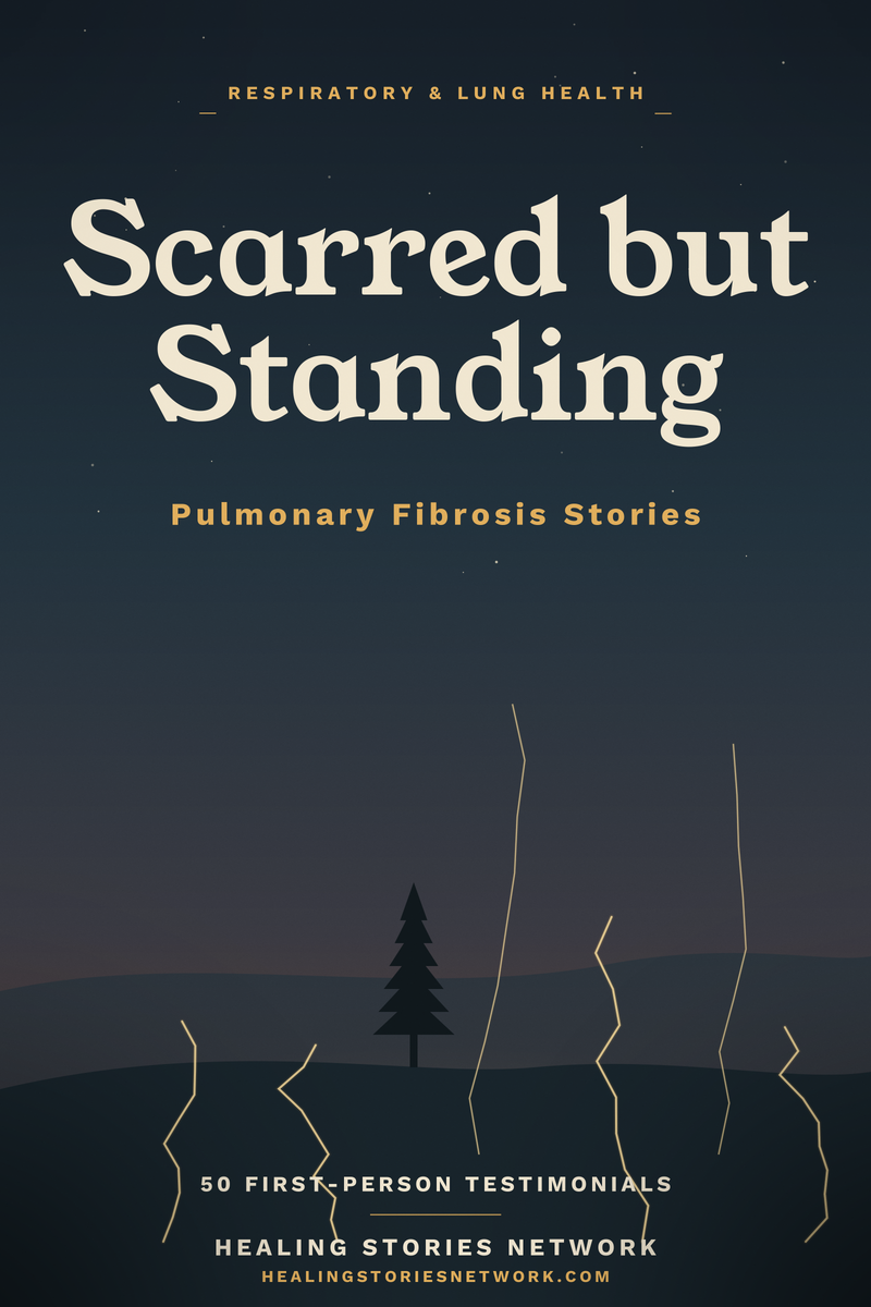 Scarred but Standing: Pulmonary Fibrosis Stories